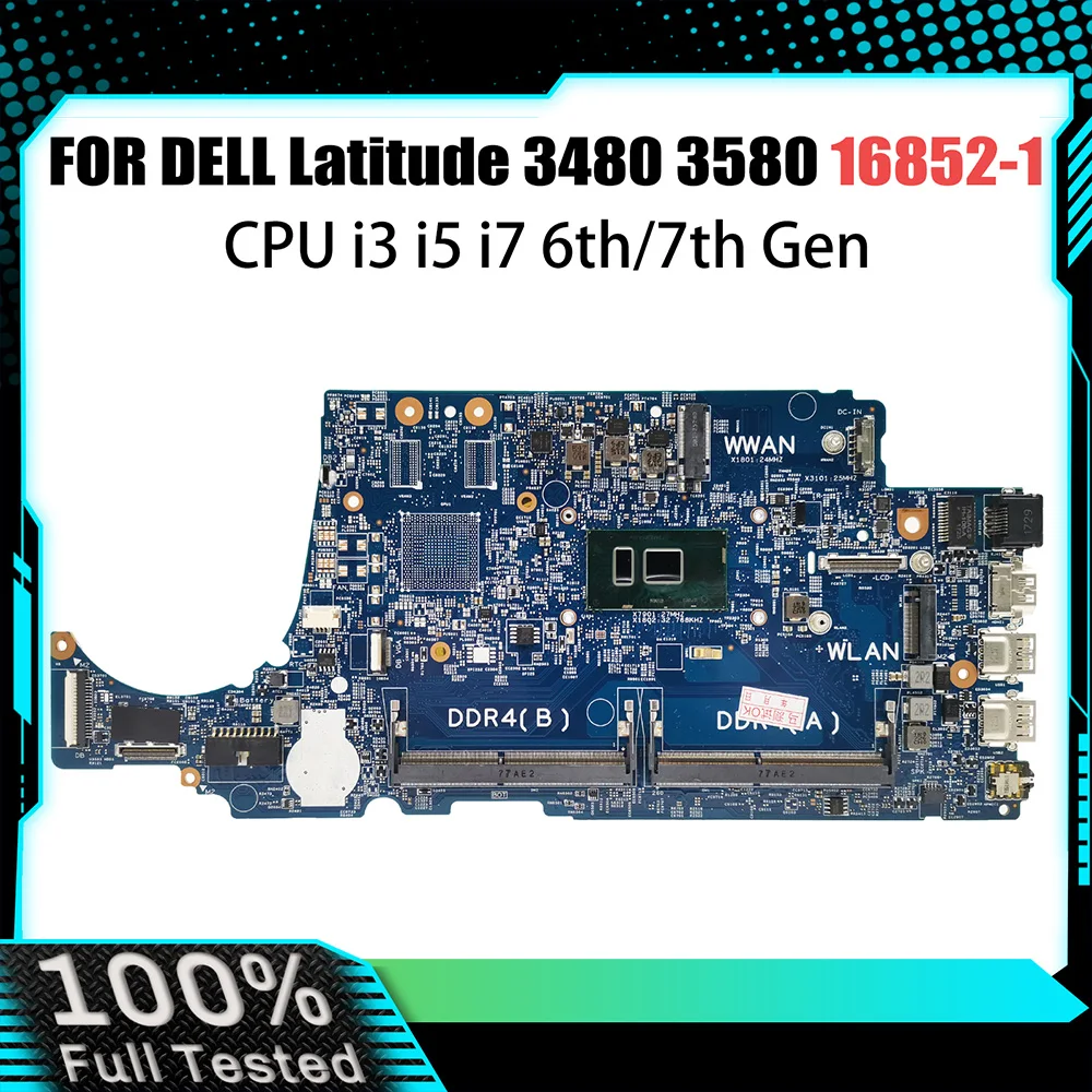 

Laptop Mainboard For DELL Latitude 16852-1 3480 3580 004JRR 0TD9WG 08NCKY 02V63C Computer Motherboard i3 i5 i7 6th 7th Gen CPU