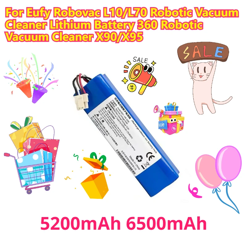 

5200mAh 6500mAh for Eufy Robovac L10/L70 Robotic Vacuum Cleaner Lithium Battery 360 Robotic Vacuum Cleaner X90/X95