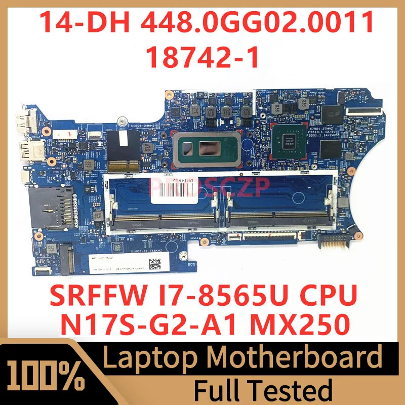 

448.0GG02.0011 Mainboard For HP 14-DH Laptop Motherboard 18742-1 W/ SRFFW I7-8565U CPU N17S-G2-A1 MX250 100% Tested Working Well