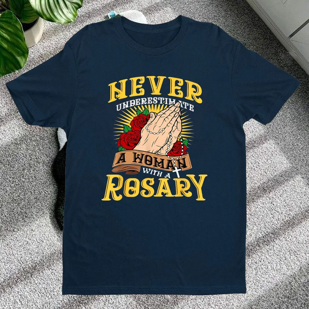 NEW LIMITED Never Underestimate A Woman with Rosary Catholic Holy Virgin TShirt Summer Comfortable Short Sleeve Unisex Faith Tee