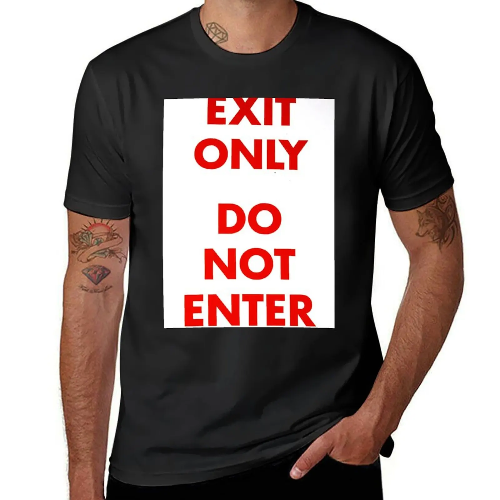 Exit Only Do Not Enter Sign T-Shirt Blouse funnys summer tops men t shirts