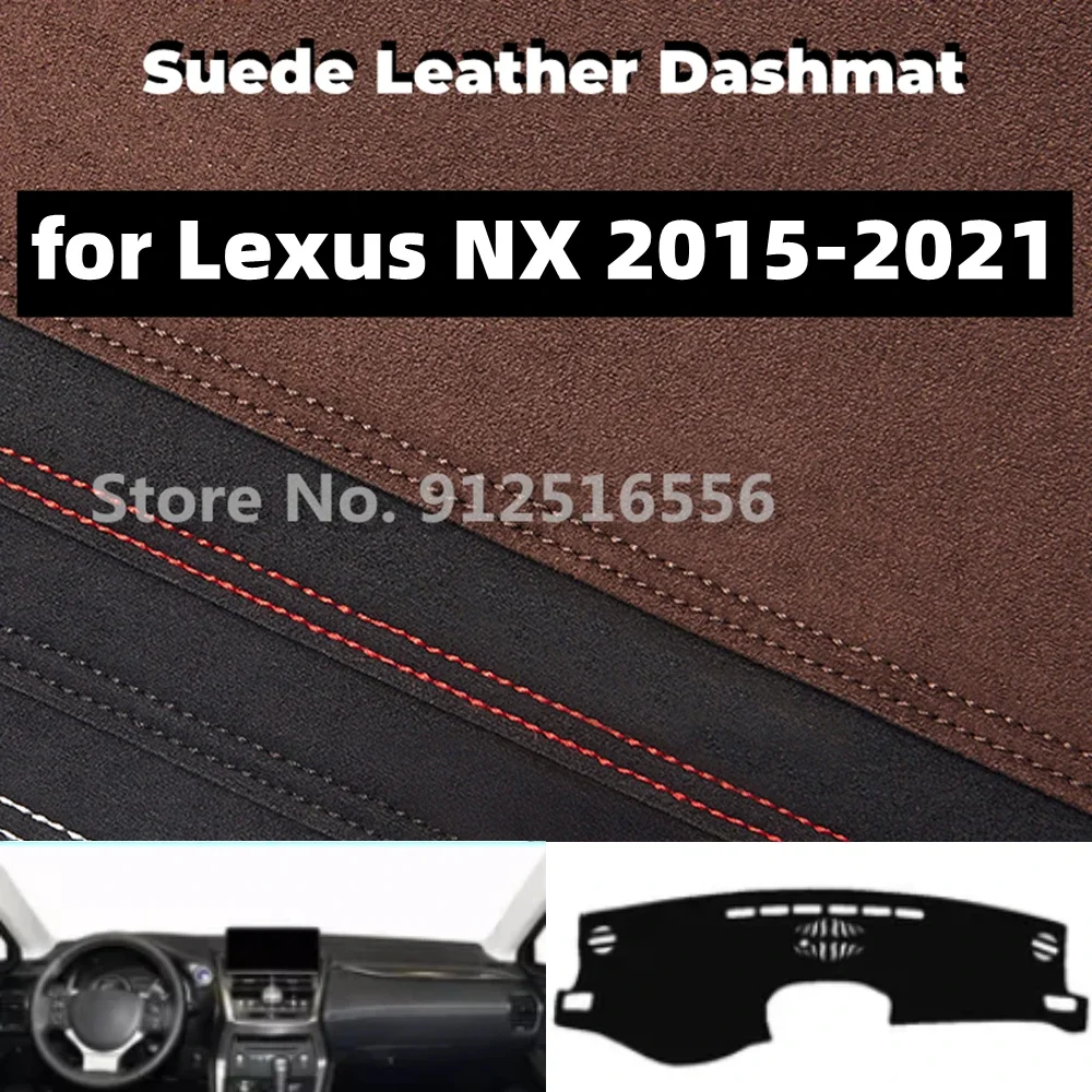 

For Lexus NX NX200t NX300h NX200 NX300 2015-2021 Suede Dashmat Dash Mat Dashboard Cover Non-Slip Sunshield Accessories Protector