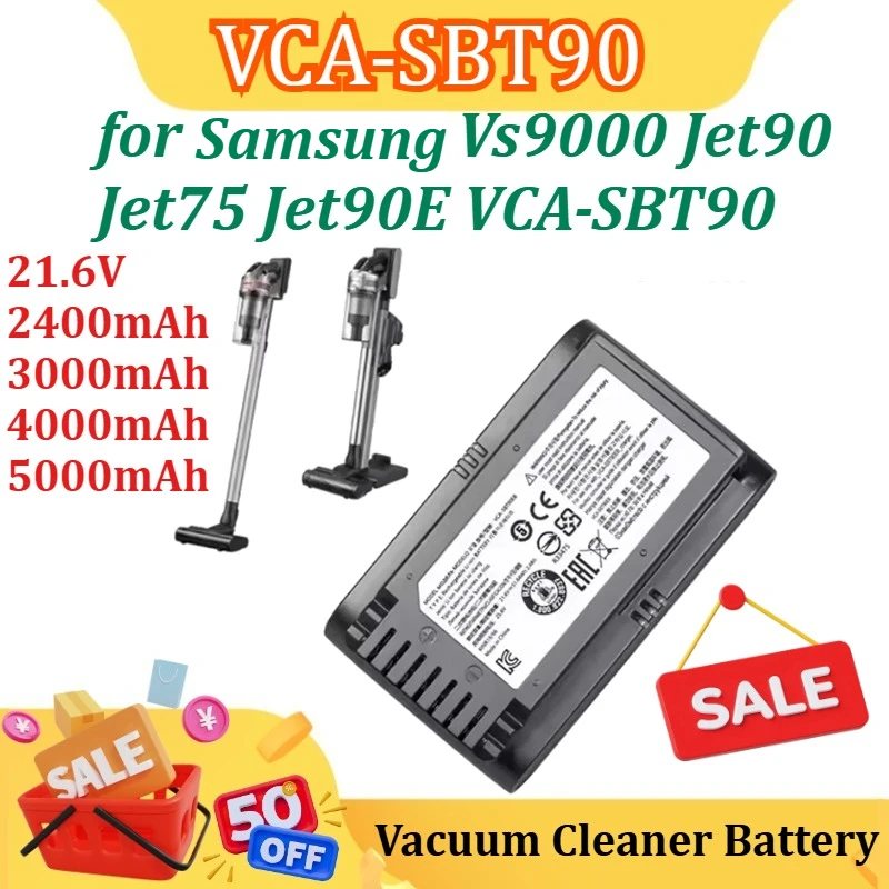 

21.6V 2400/3000/4000/5000mAh VCA-SBT90 for Samsung Vs9000 Jet90 Jet75 Jet90E VCA-SBT90 Cordless Handheld Vacuum Cleaner Battery