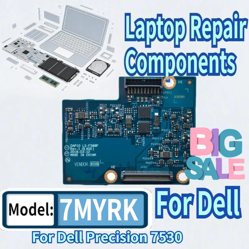 

For Dell Precision 7530 Battery Connector Circuit Board LS-F598P 7MYRK 07MYRK