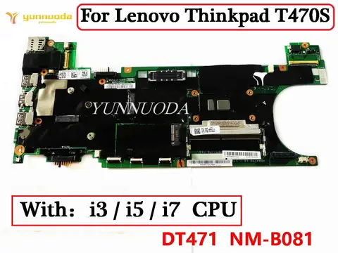 Lenovo ThinkPad T470S 노트북 마더보드용 DT471 NM-B081, i3 i5 i7 CPU, 4G 8G RAM, 100% 테스트 완료 Best5