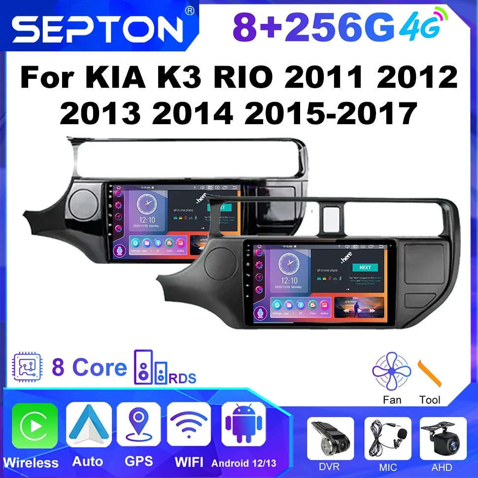 

SEPTON Android Car Radio for KIA K3 RIO 2011 2012 2013 2014 2015-2017 Multimedia Player CarPlay GPS 8core 4G Head Unit 8+128G