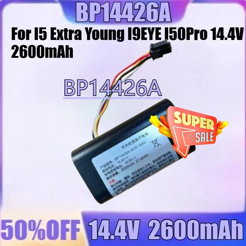

For I5 Extra Young I9EYE I50Pro 14.4V 2600mAh New BP14426A 14.4V Sweeping Robot Battery Pack 2600mAh
