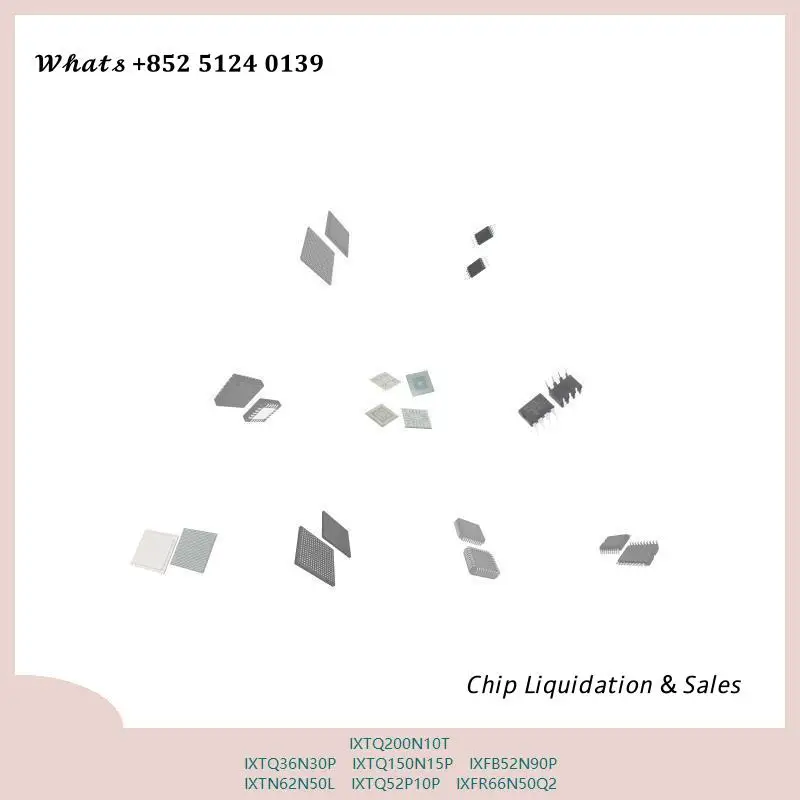 chip-chip-chip-de-circuito-integrado-chip-mcu-ixtq200n10t-ixtq36n30p-ixtq150n15p-ixfb52n90p-ixtn62n50l-ixtq52p10p-ixfr66n50q2