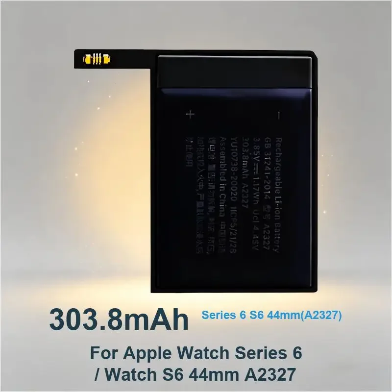 Series 6 S6 44mm(A2327) Watch Battery For Apple Watch Series 6 / Watch S6 44mm A2327 303.8mAh Real Capacity
