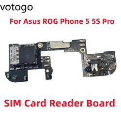 Origina For ASUS ROG Phone 5 5S Pro 6 6D SIM Card Reader Small Board Slot IC Earphone Headset Holder Flex Cable ZS673KS Replace