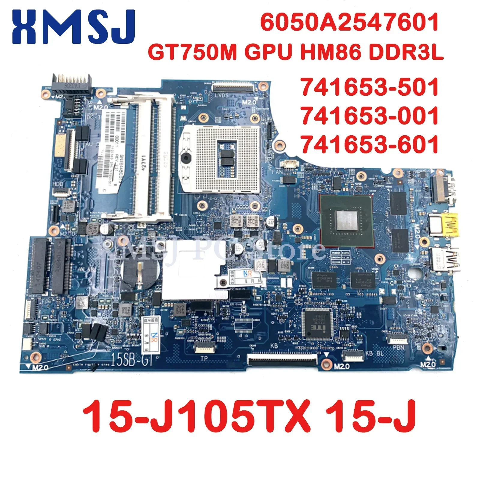 

XMSJ for HP 15-J105TX 15-J Laptop Motherboard 6050A2547601 741653-501 741653-001 741653-601 GT750M GPU HM86 DDR3L PGA947