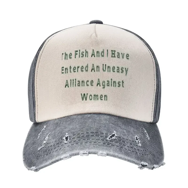 

Y2K “The Fish And I Have Entered An Uneasy Alliance Against ” Cowboy Kids Hat Trucker Cap Elegant Women'S Hats Men'S