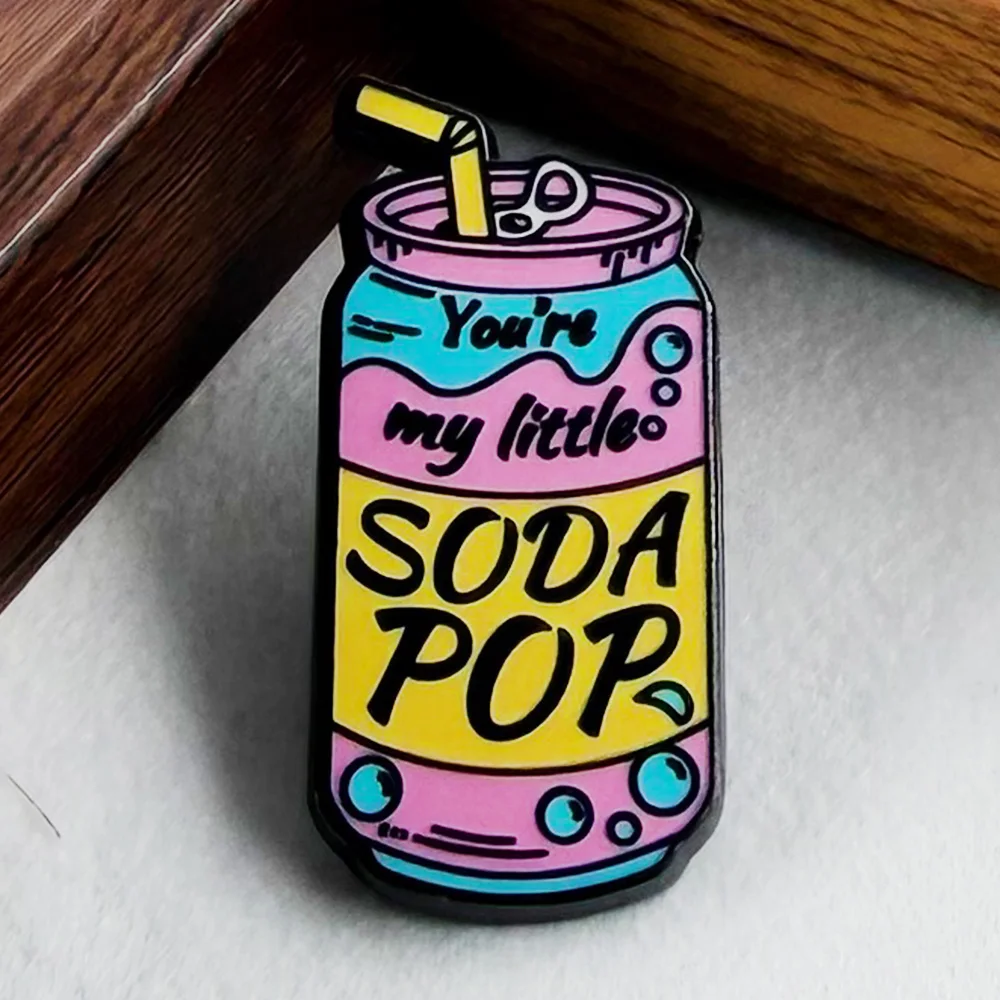 Pin Esmaltado 'You're My Little Soda Pop', Broche de Bebida Adorable, Insignia con Letras Divertidas, Joyería, Regalo para Novia, Niños y Amigos