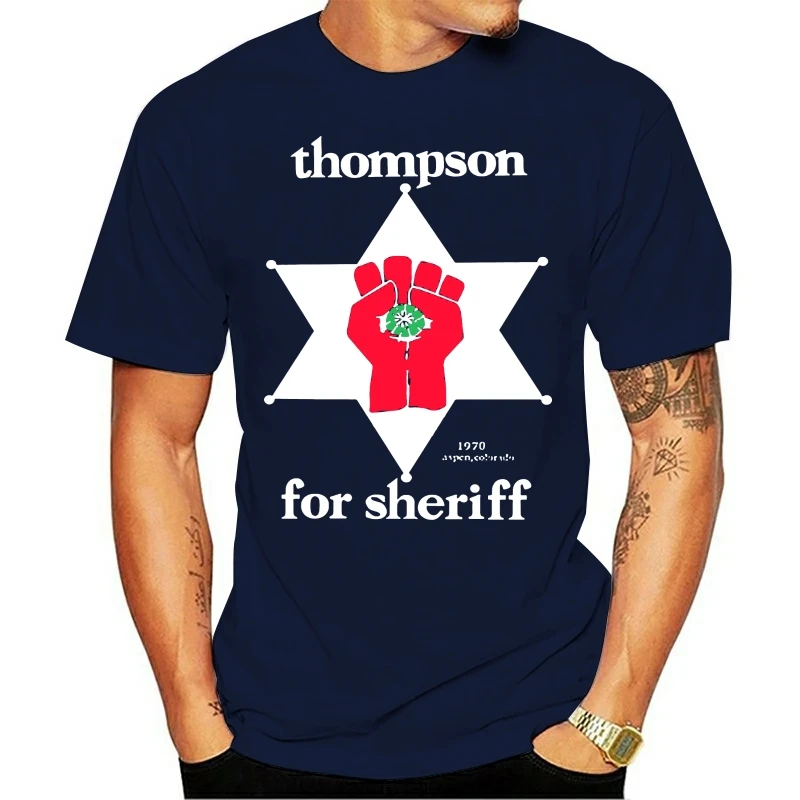 2020 Hot Sale New Men HUNTER S THOMPSON SHERIFF Fear Loathing GONZO T-Shirt SIZES S-5X Summer Fashion