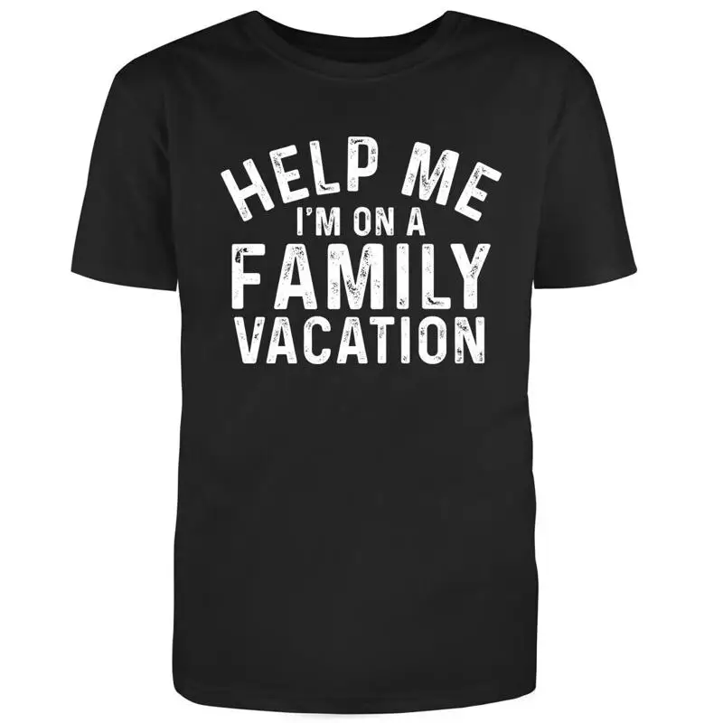 

Black Half Sleeves Cotton Help Me Im On A Family Vacation T Shirt