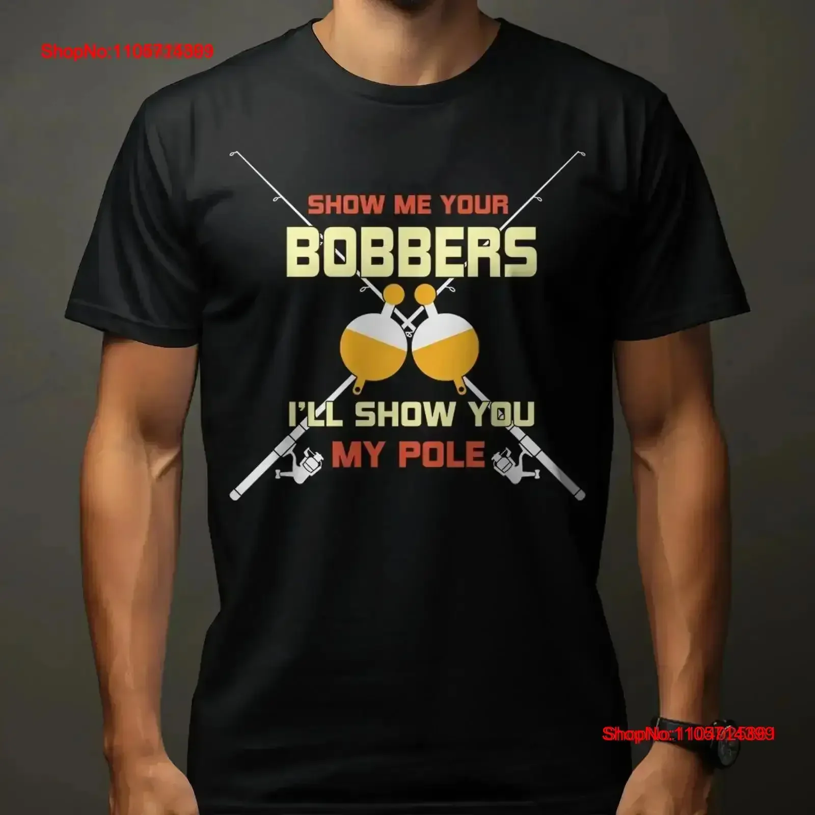 Funny Fishing T Shirt Show Me Your Bobbers I'll You My Pole Fisherman Humorous Lover vintage Washed Breathable fashion Soft