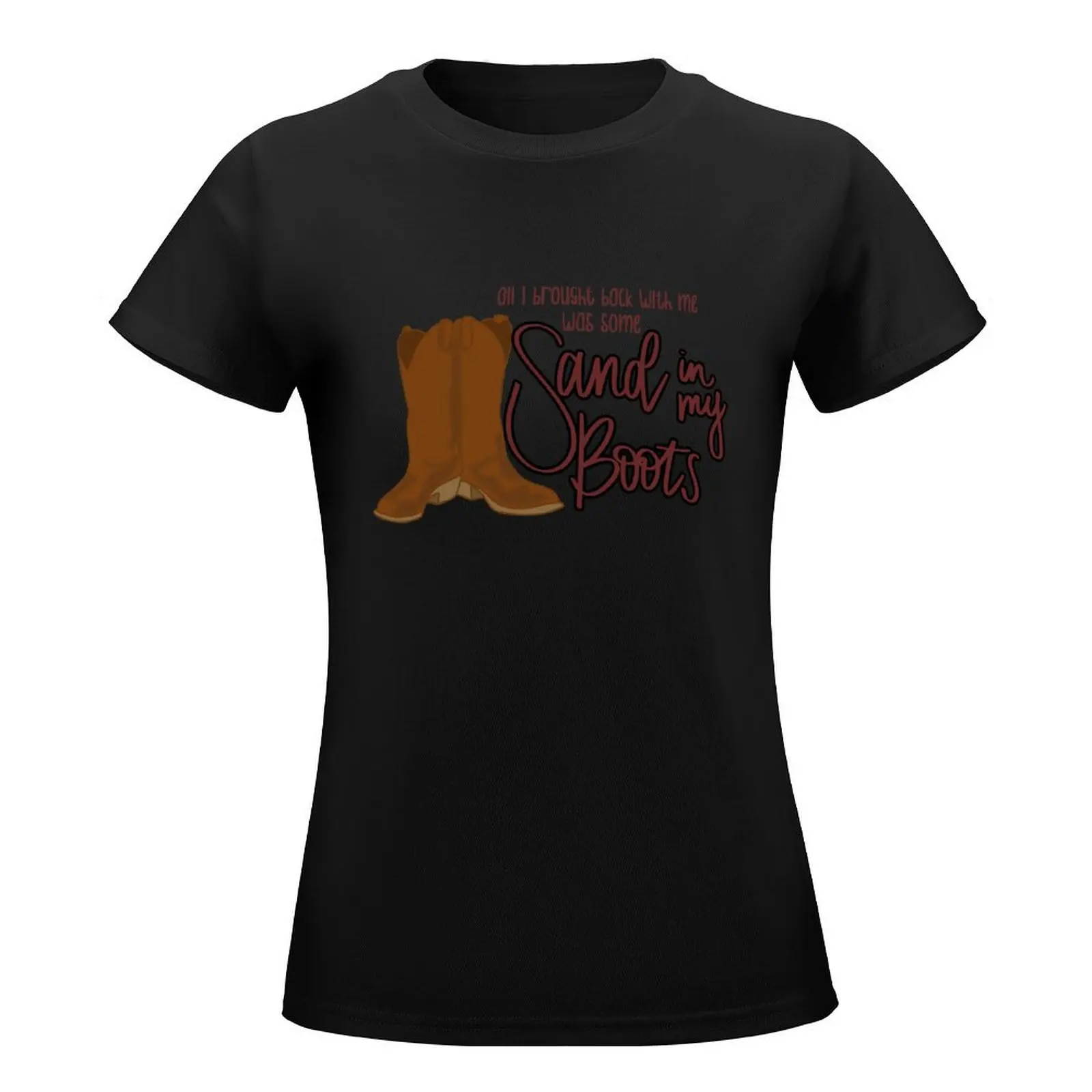 Sand in my boots T-Shirt animal print shirt for girls summer clothes hippie clothes summer top white t shirts for Women