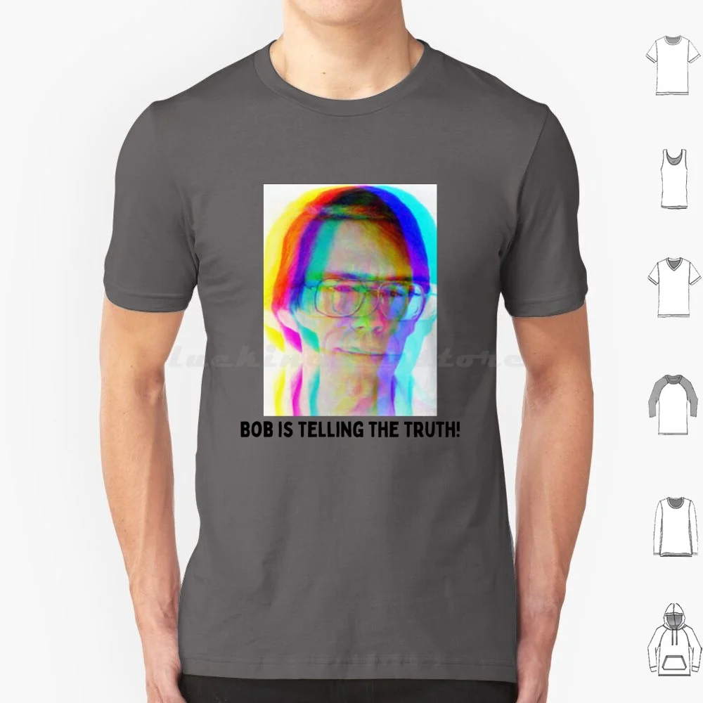 Bob Lazar Is Telling The Truth T Shirt Big Size 100% Cotton Bob Lazar Ufo Uap Coasttocoast S4 Area51 Ufos 115 Lazar Antigravity