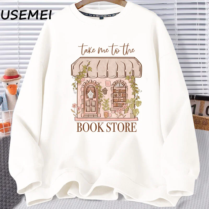 Take Me To The Book Store Sweatshirt Harajuku Women Fashion Book Lover Bookish Hooded Librarian Lover Pullover Clothing Tops