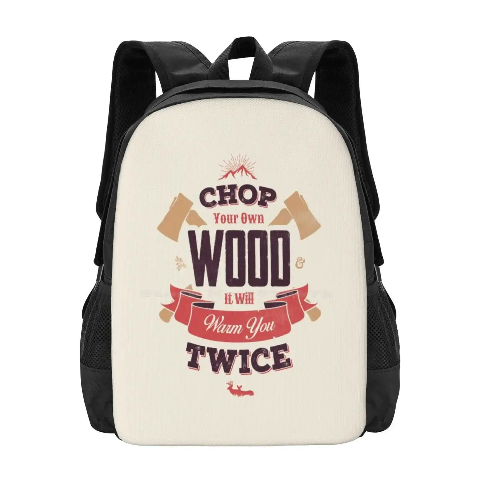 Chop Your Own Wood Hot Sale Schoolbag Backpack Fashion Bags Typography Quote Chopyourownwoodanditwillwarmyoutwice Mountains