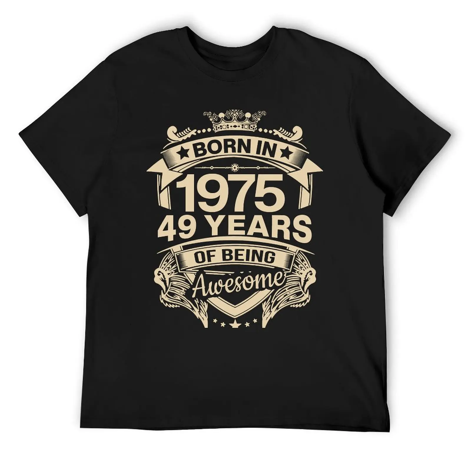 Born In 1975 49 Years Of Being Awesome 49th Birthday Gift T Shirt Harajuku Short Sleeve T-shirt 100% Cotton Graphics Tshirt Tops