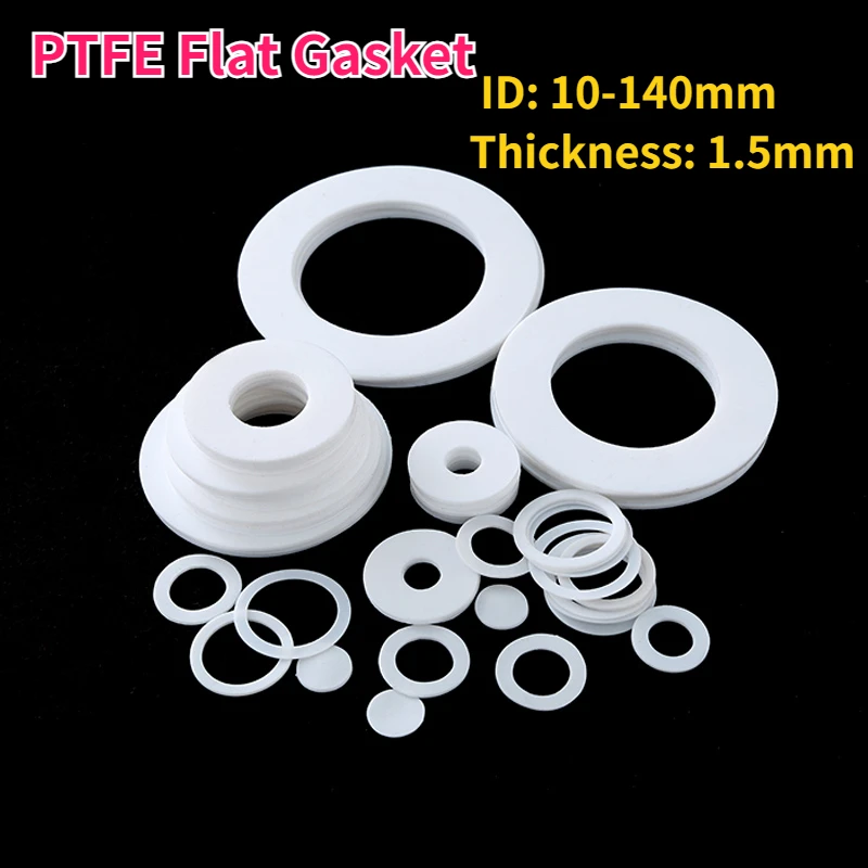 5-50Pcs Thickness 1.5mm PTFE Flat Gasket ID 10-140mm High Temperature Resistance Plastic King Flange Seal Washer