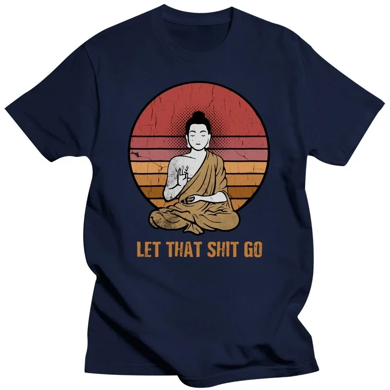 Humor Retro Let That Go Buddha T Shirt Short Sleeves Cotton Tee Tops Summer Buddhist Buddhism T-shirt Casual Tshirt Merch