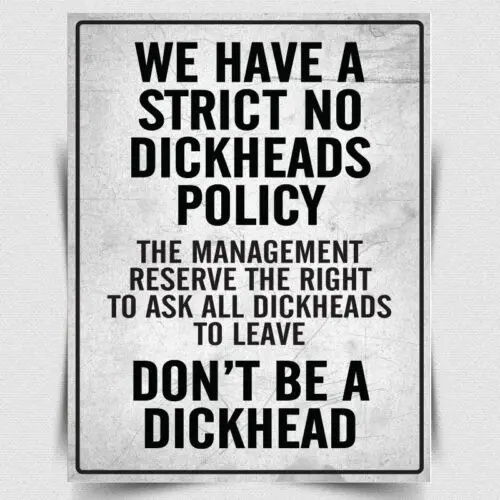 Funny No Dickheads Policy Metal Sign Man Cave Garage Shed Humour A3 420 x 297 mm