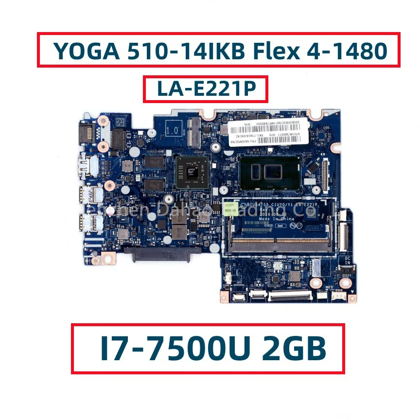 

For Lenovo YOGA 510-14IKB Flex 4-1480 Laptop Motherboard LA-E221P With I7-7500U 2GB GPU FRU:5B20M32788