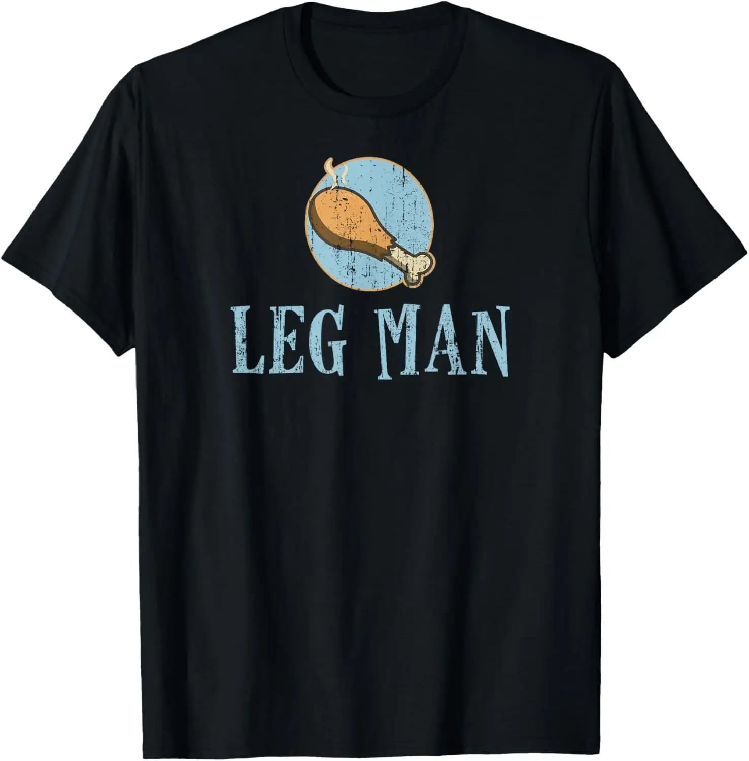 

Leg Man Funny Ren Faire Renaissance Fair Turkey Leg Graphic T-Shirt
