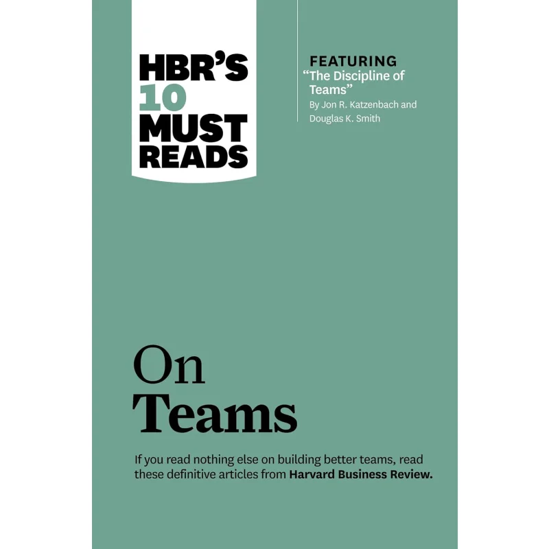 

Hbrs 10 Must Reads On Teams Harvard Business Review Harvard Business Review Press 9781422189870 Book