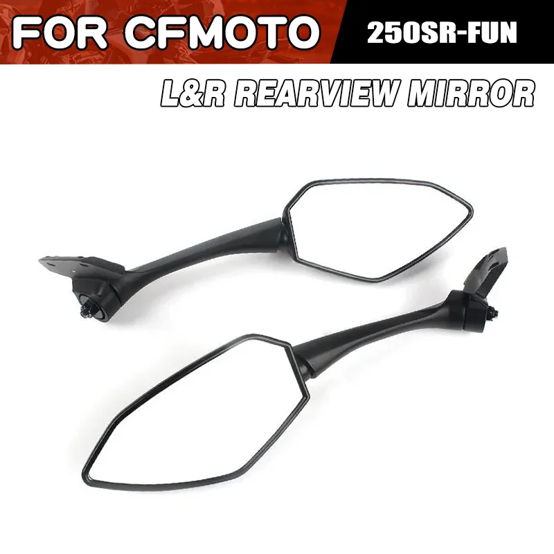 For CFMOTO 250SR-FUN Rearview Mirror Reversing Mirror Left and Right CF Moto 250SR CF250-6 CF250SR-FUN Motorcycle Parts