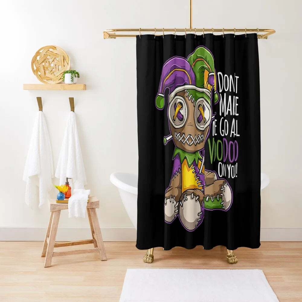 

Don't Make Me Go All Voodoo Doll - Mardi Gras Costume Shower Curtain For Bathroom Modern Accessory Bathrooms Curtain