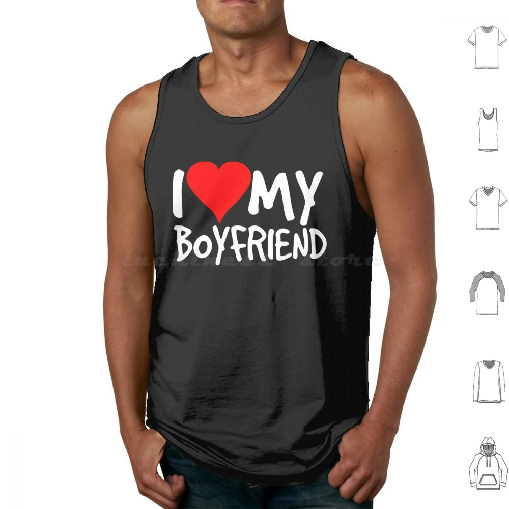 

I Love My Boyfriend Tank Tops Print Cotton I Love My Boyfriend Valentine Boyfriend Funny Girlfriend Love Couple