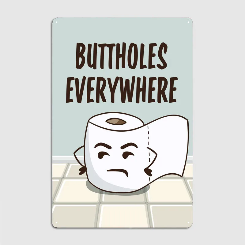 Buttholes Everywhere Poster Door Decoration Vintage Tin Plaque Home Decoration Accessories Wall Decor Living Room Metal Wall Art