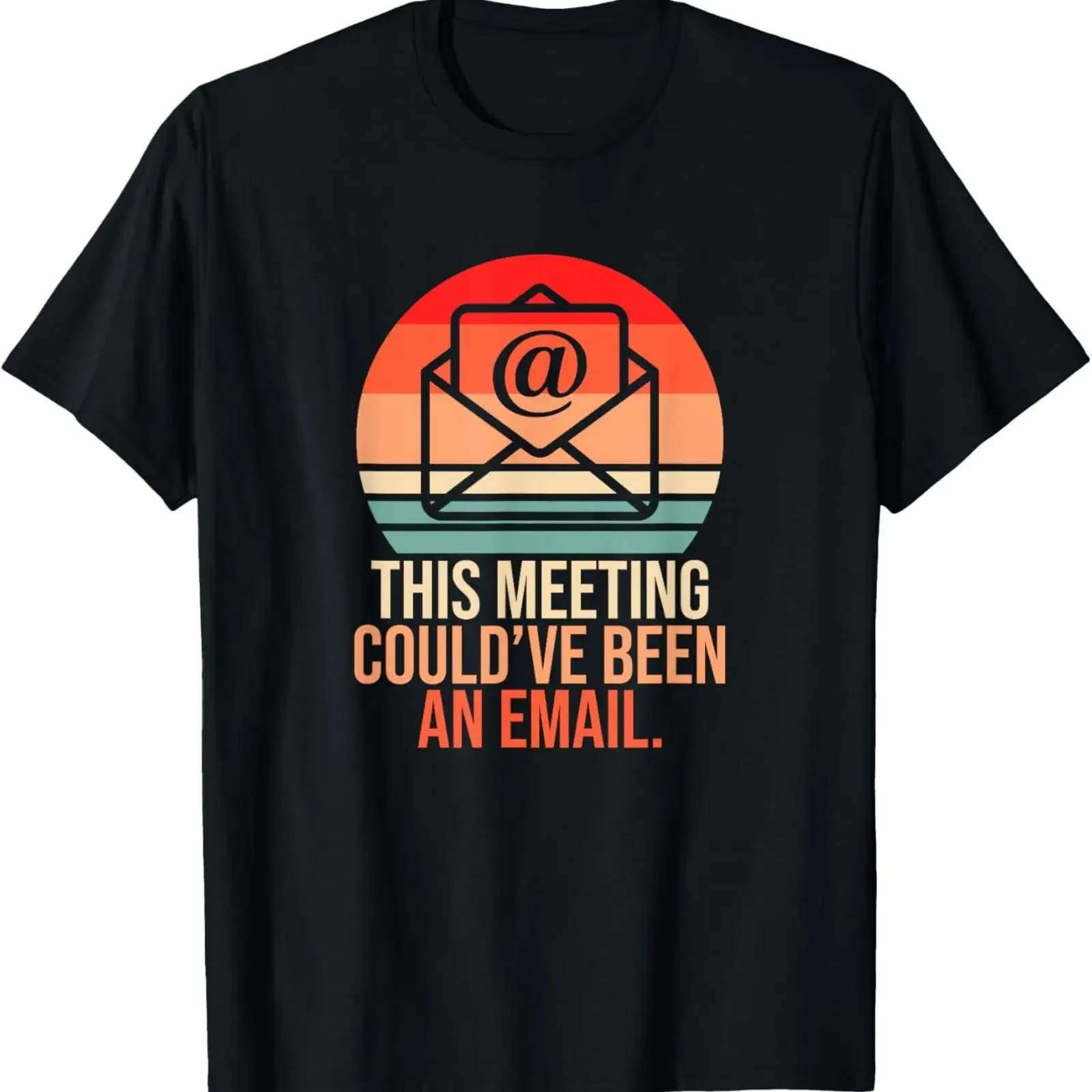 This Meeting Could've Been An Email Funny Office Humor T Shirt vintage Washed designer clothes Unisex Top For Everyday Wear