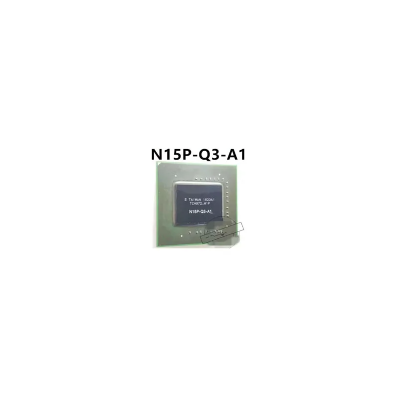 N15P-Q3-A1 N15P-Q1-A2 N15P-GT-A2 100% New Original Integrated Circuit Electronic Components BGA  Direct payment