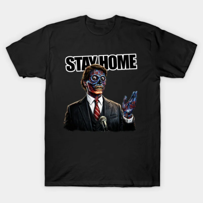 

Stay Home Retro Sic-Fi They Live Gift T Shirt John Carpenter Vintage Horror movie Alien Graphic clothes All size Tee S-6XL