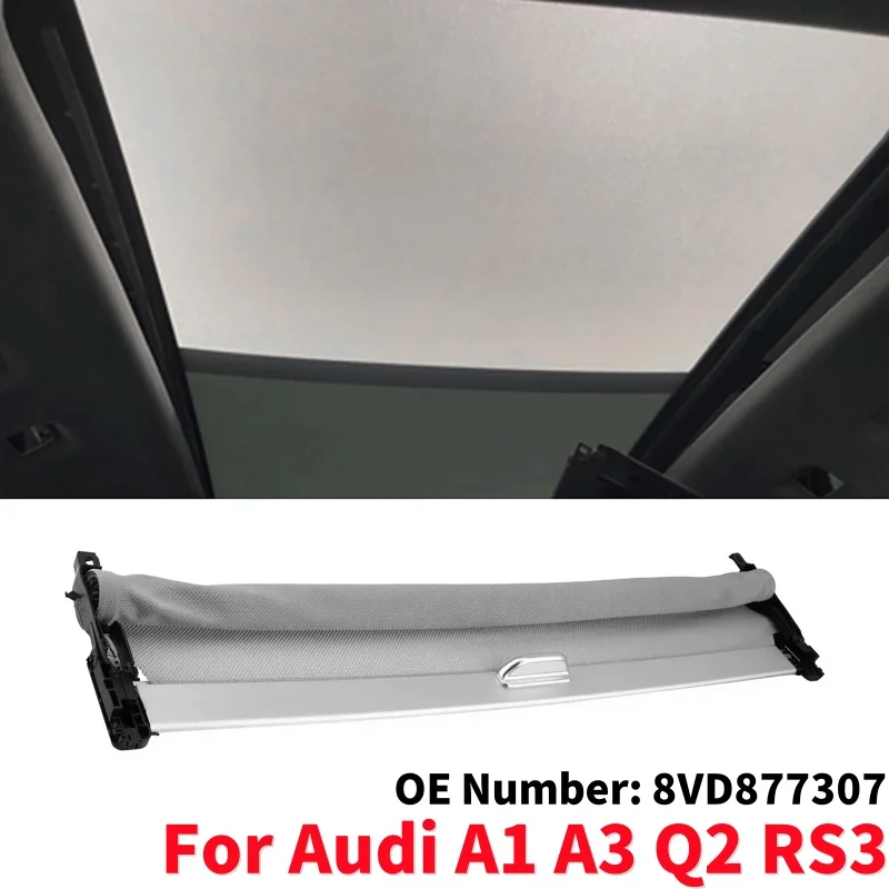 

1Pcs Car Sunroof Curtain Cover Sunshade Assembly Sunroof Visor for Audi A1 A3 Q2 RS3 8VD877307