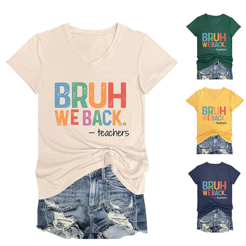 New women's summer fashion V-neck T-shirt bruh we back teachers temperament foreign trade vintage round neck short sleeve