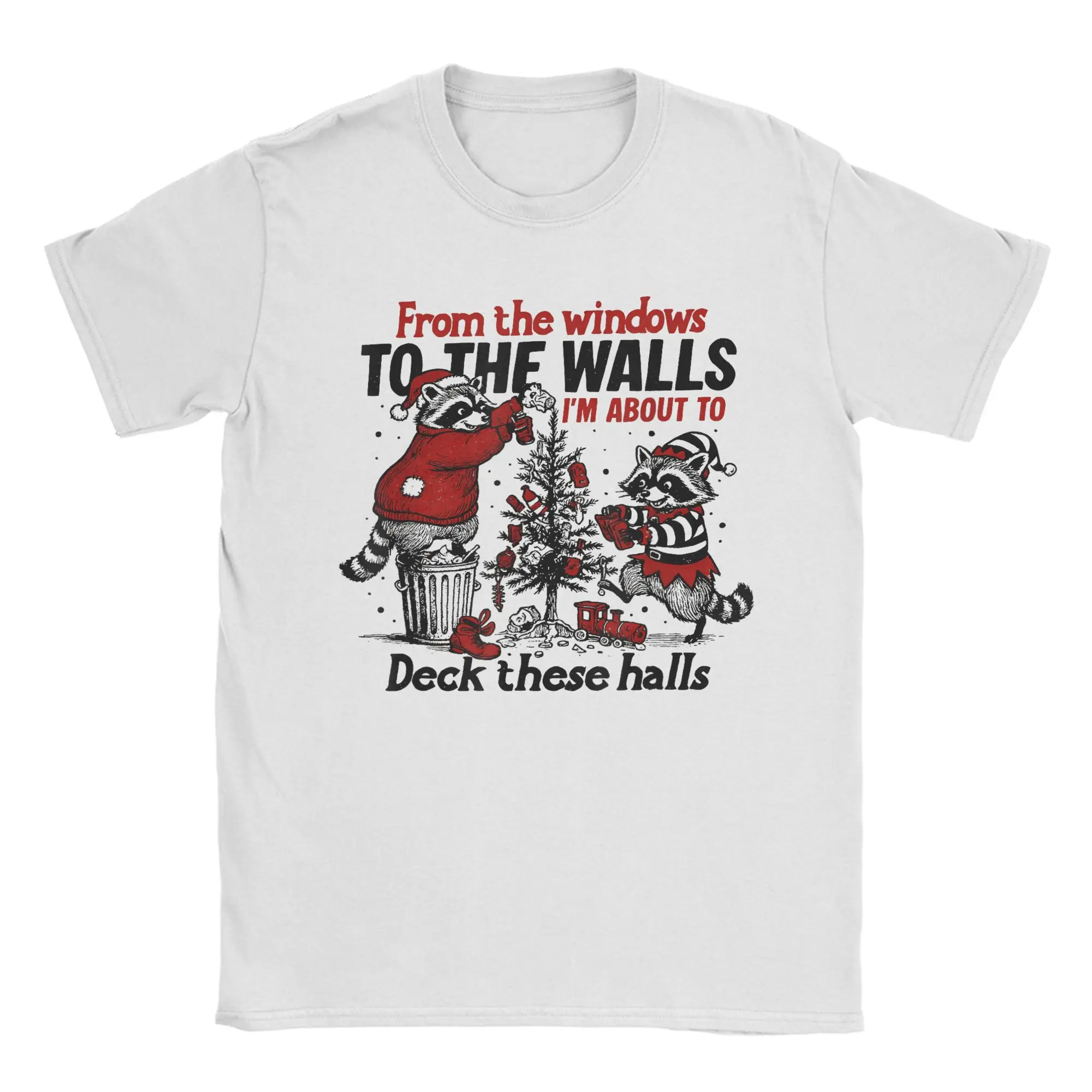 

from The Windows to The Walls I'm About to Deck These Halls T Shirt Summer Cotton T Shirts For Man Trendy Cool Casual Tee Shirt