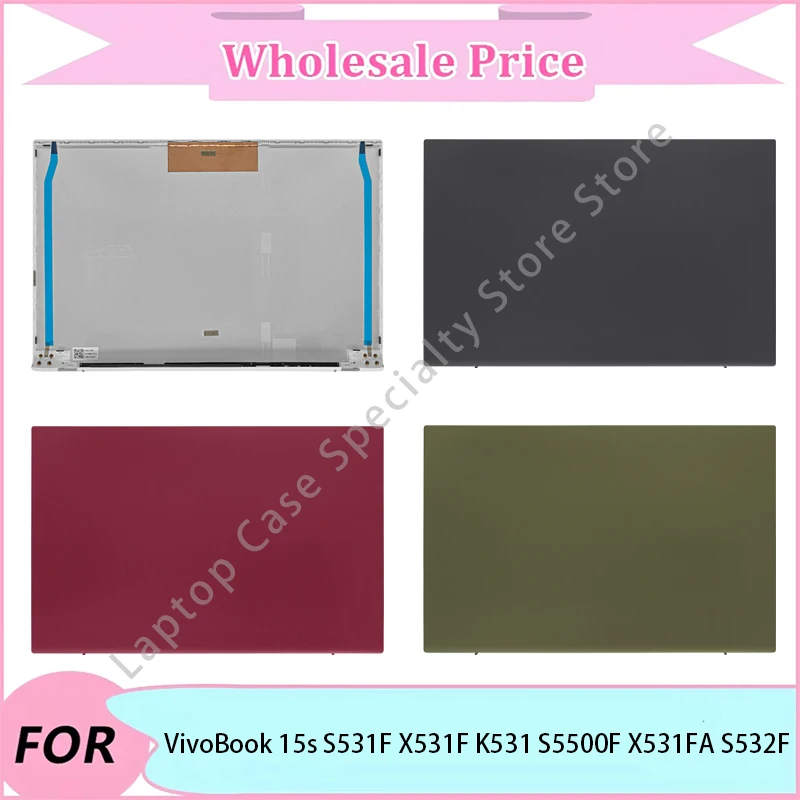 

Новый чехол для ASUS VivoBook 15s S531F X531F K531 S5500F X531FA S532F, задняя крышка ЖК-дисплея для ноутбука/задняя крышка ЖК-дисплея для ноутбука