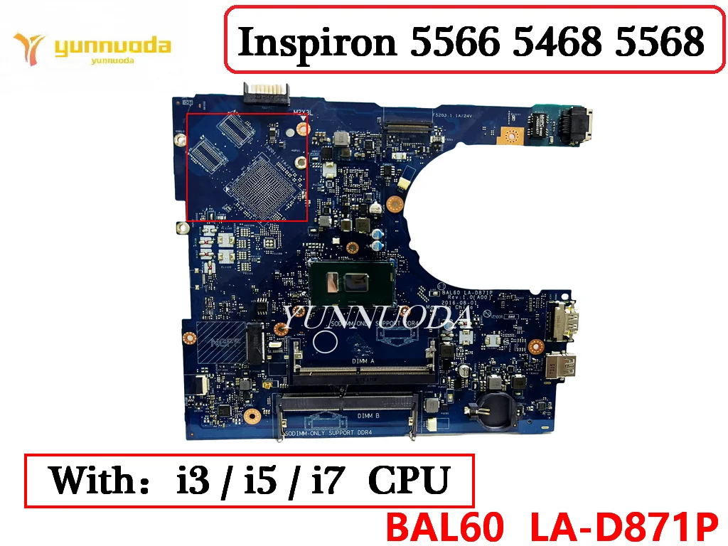 

BAL60 LA-D871P For Dell Inspiron 5566 5468 5568 Laptop Motherboard with i3 i5 i7 CPU CN-0KCKCP 0MD9K 0P1MTV 0J0F4J 100% Test