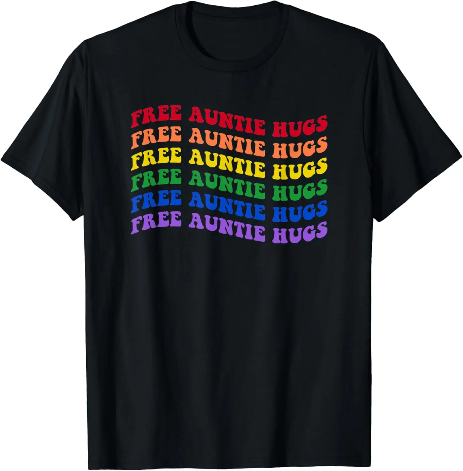 

Free Auntie Hugs Gay Pride Aunt LGBTQ LGBT Rainbow Groovy T-Shirt