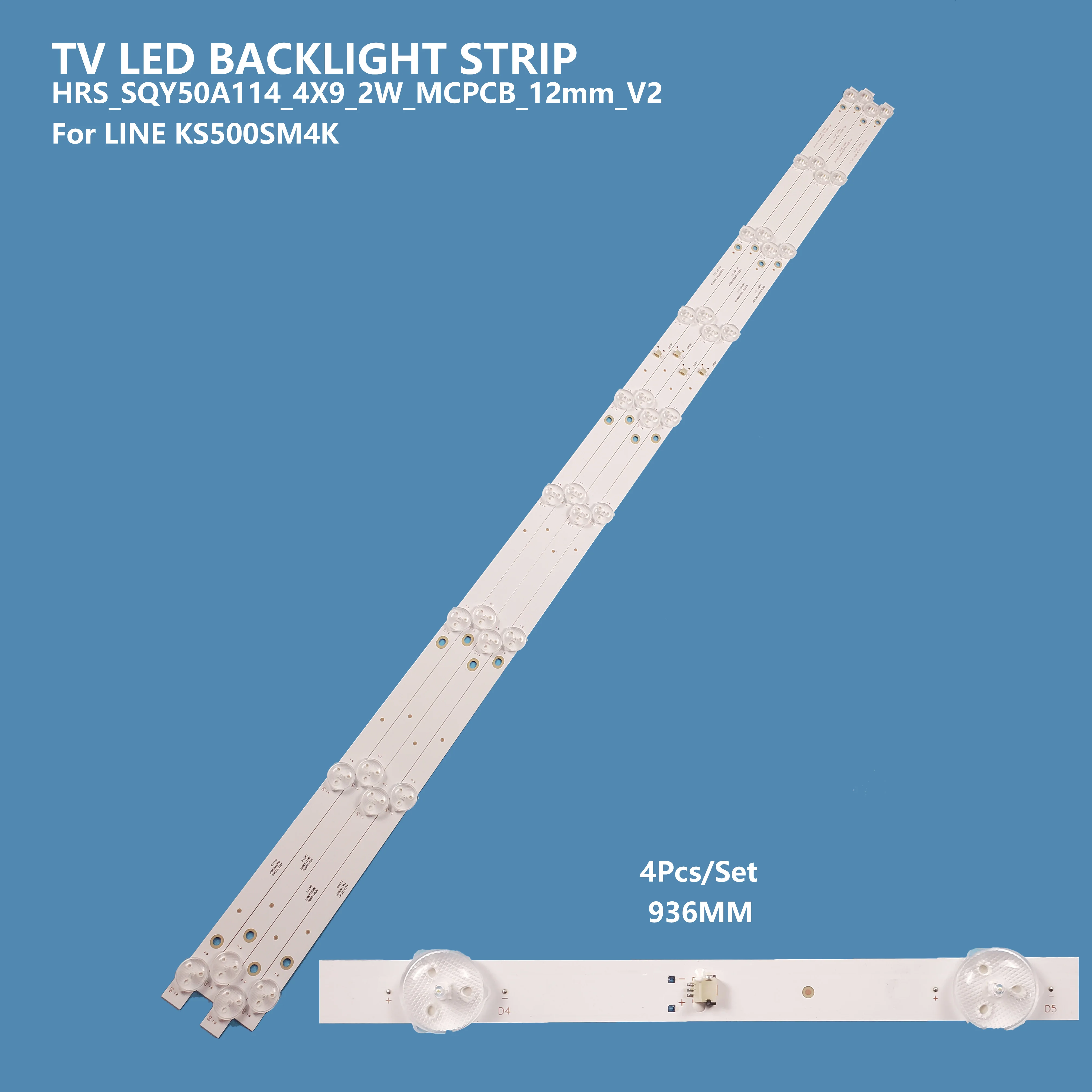 

4PCS/set Led TV Backlight Strip HRS_SQY50A114_4X9_2W_MCPCB_12mm_V2 For LINE KS500SM4K Bar Light Accessories