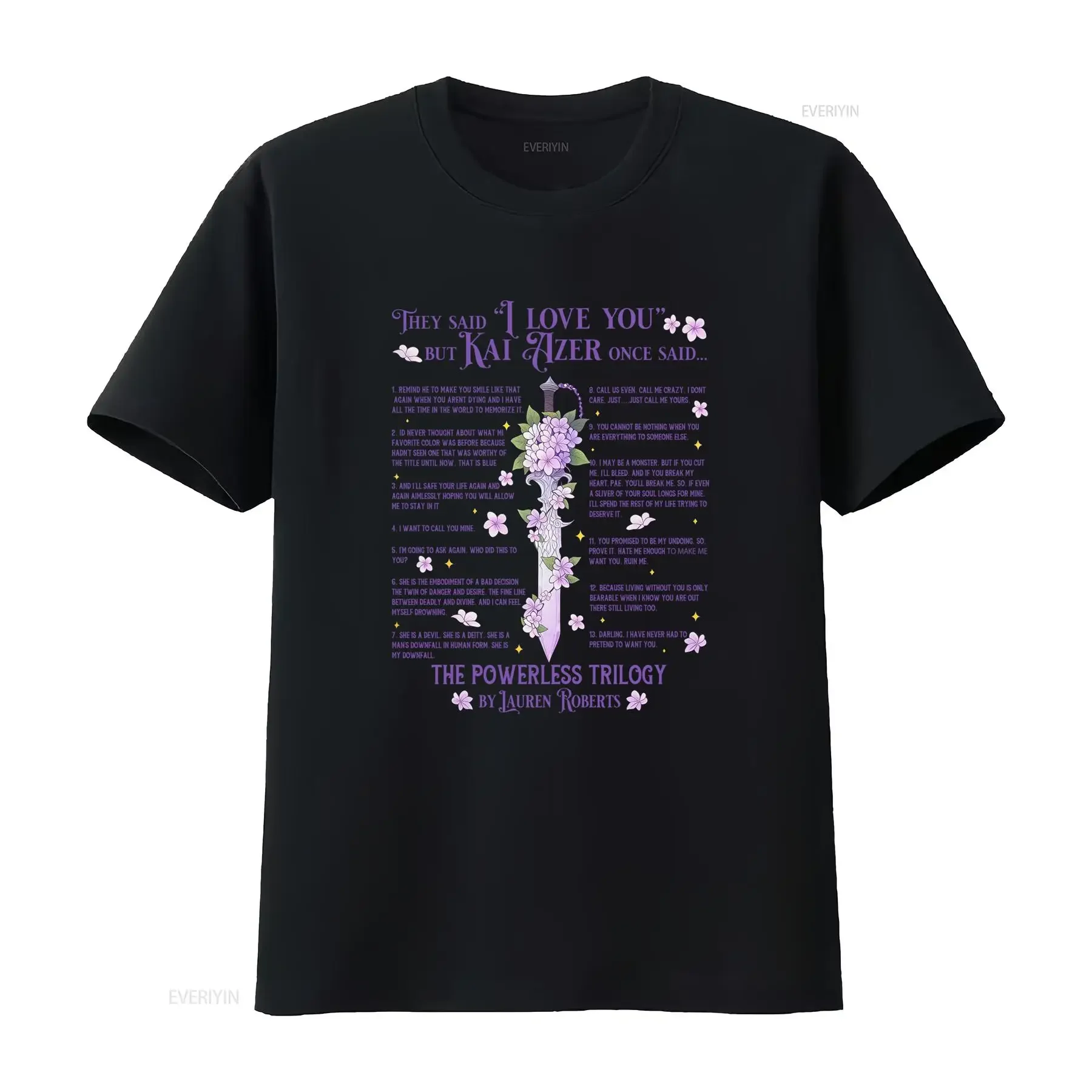Camiseta Powerless Kai Azer I Love You con diseño de espada floral y citas literarias, perfecta para los fans de la trilogía, estilo vintage lavado.
