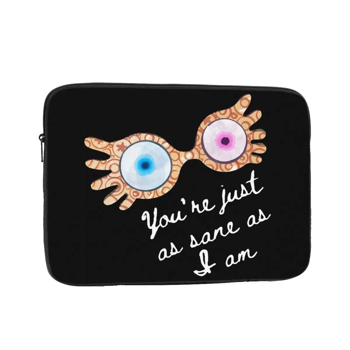 You_re Just As Sane As I Am Luna Lovegood Notebook Laptop Bag Case Pouch 10 12 13 15 17 Inch Tablet Shockproof Case Bag