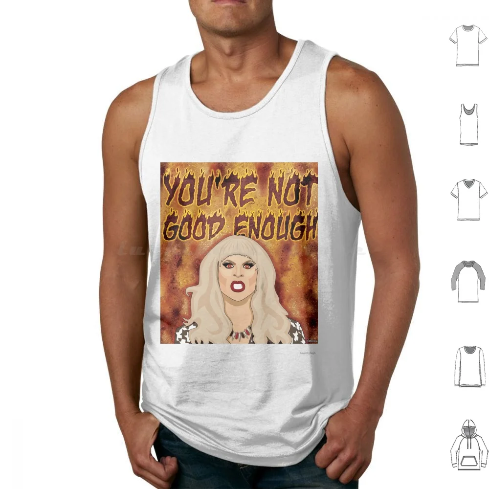 Katya Zamolodchikova-You're Not Good Enough Tank Tops Vest Sleeveless Katya Zamolodchikova Katya Rupauls Drag Race Rupaul Drag
