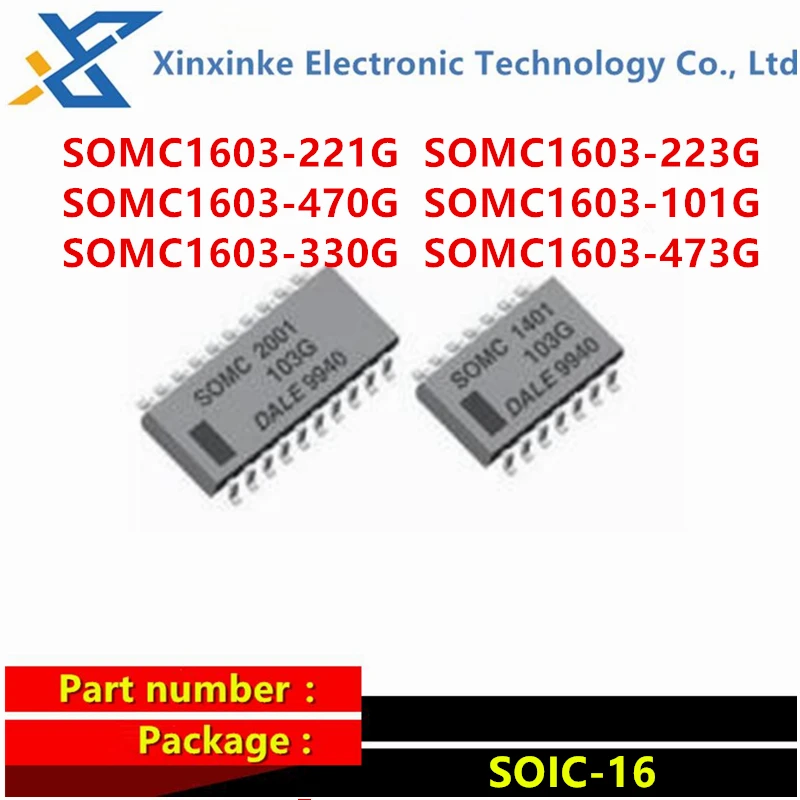 10PCS SOMC1603-221G 223G 470G 101G 330G 473G 16Pin Resistor Networks & Arrays 33/47/220 Ohms 2% DALE Resistors 22/47 kOhms 100R