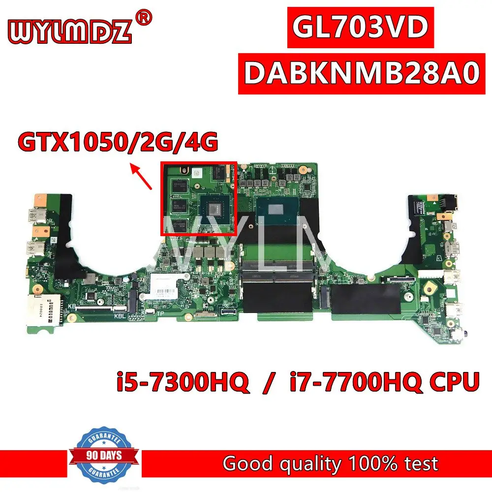 GL703VD GTX1050/4G GPU i5-7300HQ/i7-7700HQ CPU Mainboard DABKNMB28A0 For Asus ROG Strix GL703VD GL703V GL703 Laptop Motherboard